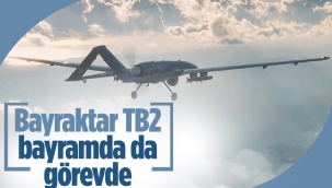 Ramazan Bayramı'nda Bayraktar TB2 de görevde olacak 