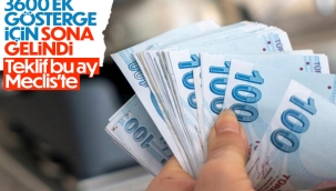 3600 ek göstergede çalışmalarında sona doğru 