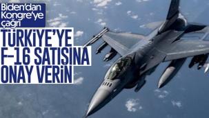 Biden yönetiminden Kongre'ye: Türkiye ile F-16 anlaşmasını onaylayın 