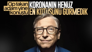 Bill Gates: Koronavirüs hala çok tehlikeli