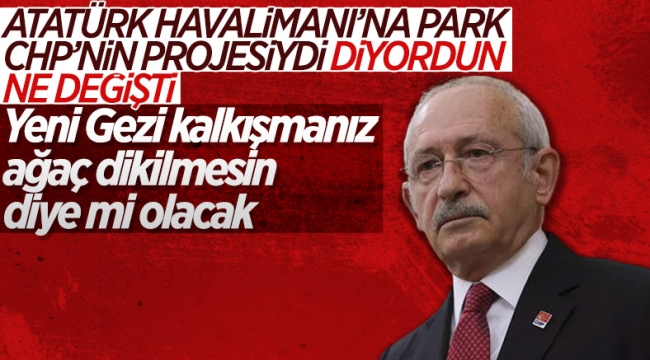 Kemal Kılıçdaroğlu'nun Atatürk Havalimanı'na park çelişkisi 