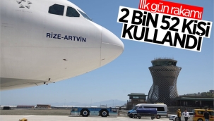 Rize-Artvin Havalimanı'nın ilk gün verileri 