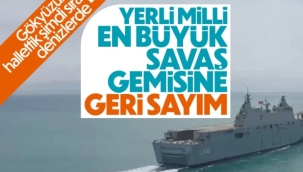 Anadolu' gemisi için geri sayıma geçildi