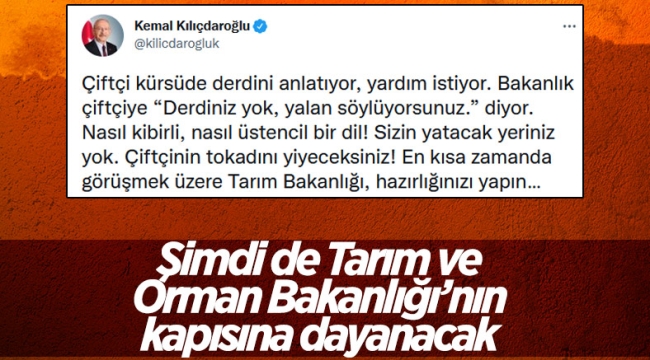 Kemal Kılıçdaroğlu'ndan Tarım ve Orman Bakanlığı'na ziyaret sinyali