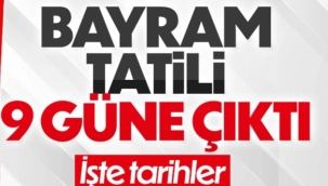 Kurban bayramı tatili 9 güne çıkarıldı