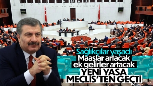 Sağlık çalışanlarının mali haklarını iyileştiren teklif, TBMM'de kabul edildi