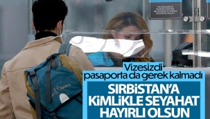 Türkiye ile Sırbistan arasında kimlikle geçiş dönemi