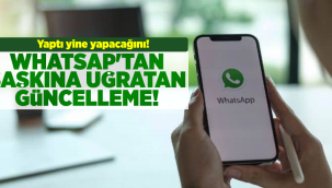 Whatsap Yaptı Yine Yapacağını! Yeni Güncellemeler Şaşkına Uğrattı!