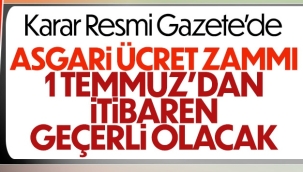 Asgari ücret 1 Temmuz'dan itibaren zamlı verilecek