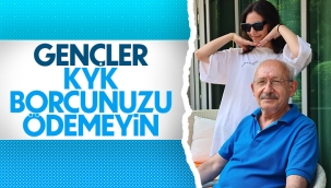 Kemal Kılıçdaroğlu'ndan gençlere: Kredi borçlarınızı ödemeyin