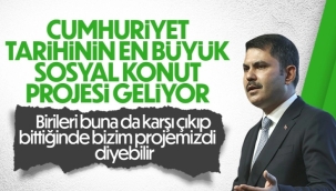 Murat Kurum'dan sosyal konut müjdesi