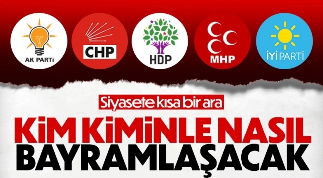 Siyasi partilerin bayramlaşma programı