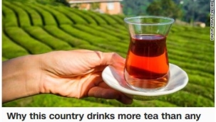 CNN International, Rize çayını yazdı