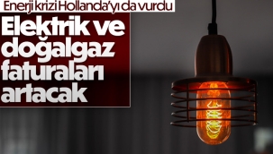 Hollanda'da elektrik ve doğalgaz faturalarında artış bekleniyor