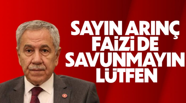 Bülent Arınç'tan faiz çıkışı