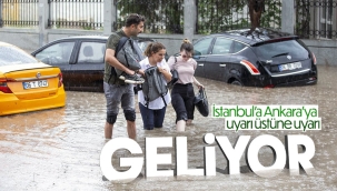 Ankara ve İstanbul için sel uyarısı