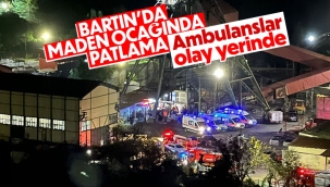 Bartın Amasra'da maden ocağında patlama