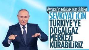 Vladimir Putin: Türkiye'de gaz merkezi kurabiliriz