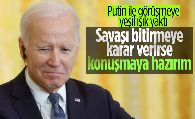 Joe Biden: Putin savaşı bitirme yoluna girerse onunla görüşmeye hazırım