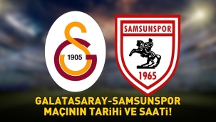 Galatasaray-Samsunspor maçı ne zaman, saat kaçta, hangi kanalda? SÜPER LİG GALATASARAY-SAMSUNSPOR MAÇINDA MUHTEMEL 11'LER!