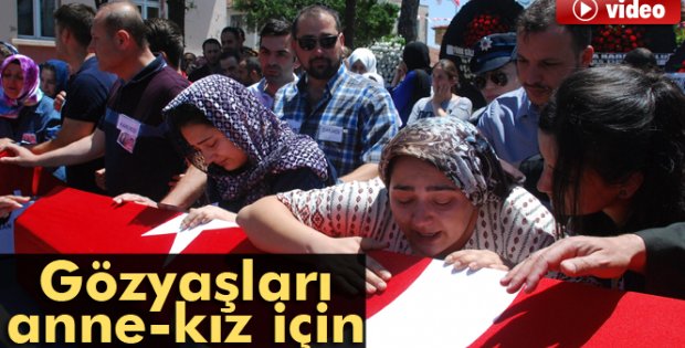 Anne Kız İçin Göz Yaşları Sel Oldu Tokatlı komutanın Eşi ve Kızı