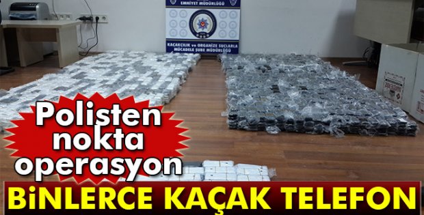 Bitlis'te bin 465 adet kaçak cep telefonu ele geçirildi