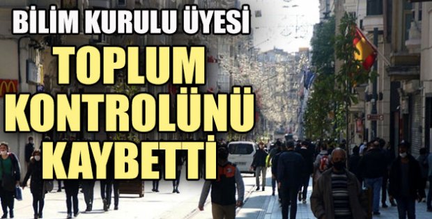 Ekranlarda pek görünmeyen Bilim Kurulu Üyesi'nden korkutan koronavirüs açıklaması: Toplum kontrolünü kaybetti