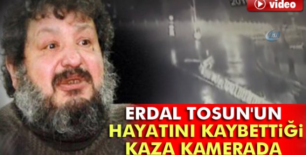 Erdal Tosun'un hayatını kaybettiği kaza kamerada