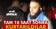 18 saat kurtarılmayı beklediler