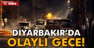  Diyarbakır'da olaylar çıktı