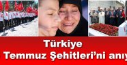  Türkiye '15 Temmuz Şehitleri'ni anıyor