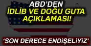 ABD: 'İdlib ve Doğu Guta'da artan şiddetten dolayı son derece endişeliyiz'