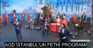 AGD'den İstanbul'un Fethi'nin 567'nci yıl dönümü çoşkusu