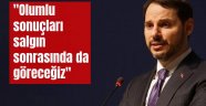 Albayrak: 'Ekonomik İstikrar Kalkanı'nın olumlu sonuçlarını salgın sonrasında da göreceğiz'
