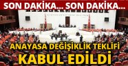 Anayasa teklifi TBMM'de kabul edildi