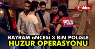 Ankara'da 3 bin polisle operasyon