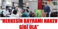 AYDIN : Birliğimiz İslam Alemine Maya Olsun Bayramımız Mubarek olsun