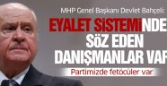 Bahçeli: Eyalet sisteminden söz eden danışmanlar var!