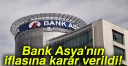 Bank Asya'nın iflasına karar verildi