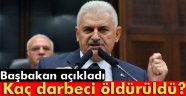 Başbakan açıkladı: Kaç darbeci öldürüldü ?