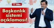 Başbakan Davutoğlu'ndan başkanlık sistemi açıklaması