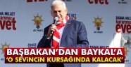 Başbakan'dan Baykal'a: 'Sevin sevin, o sevincin