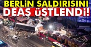 Berlin'deki saldırıyı DEAŞ üstlendi