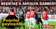 Beşiktaş'a Antalya darbesi