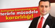 Beytüşşebap Kaymakamlığı'nın kararlılığı teröristleri ilçeye sokturmuyor