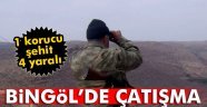 Bingöl'de çatışma: 1 korucu şehit, 4 yaralı
