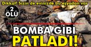 bomba gibi patladı