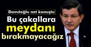 Bu çakallara meydanı bırakmayacağız