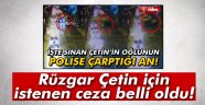 Çetin'e 22,5 yıl hapis istemi!