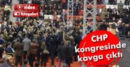 CHP kongresinde kavga çıktı